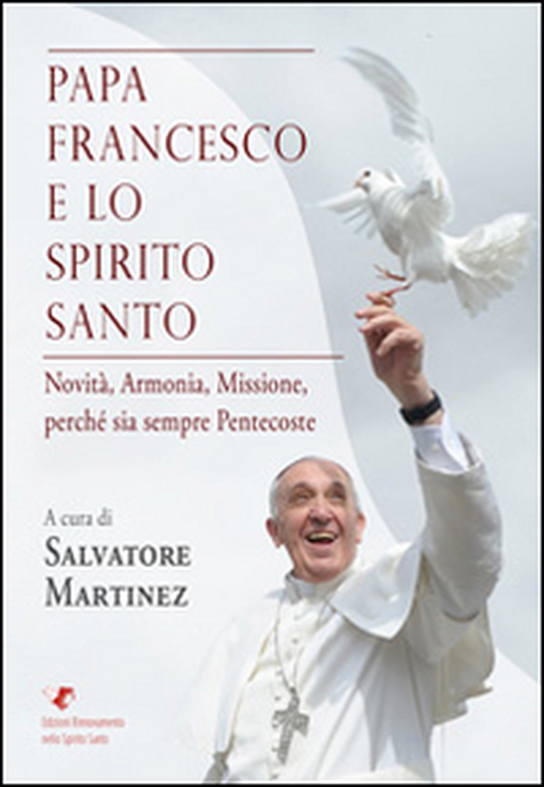 Papa Francesco e lo Spirito Santo - Librerie.coop Papa Francesco e lo Spirito Santo - Librerie.coop
