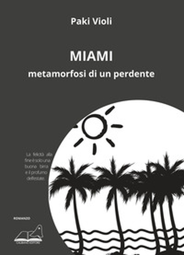 Miami. Metamorfosi di un perdente - Librerie.coop Miami. Metamorfosi di un perdente - Librerie.coop