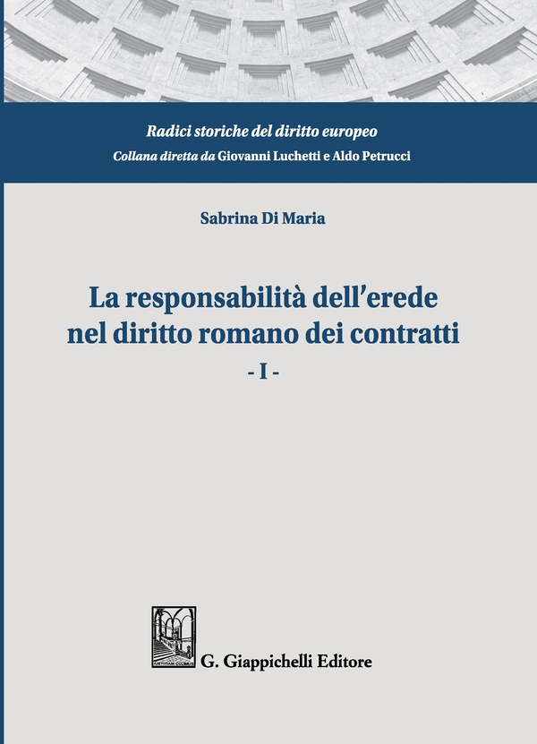 La responsabilità dell'erede nel diritto romano dei contratti - I - e-Book - Librerie.coop La responsabilità dell'erede nel diritto romano dei contratti - I - e-Book - Librerie.coop