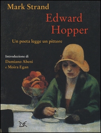 Edward Hopper. Un poeta legge uno pittore - Librerie.coop