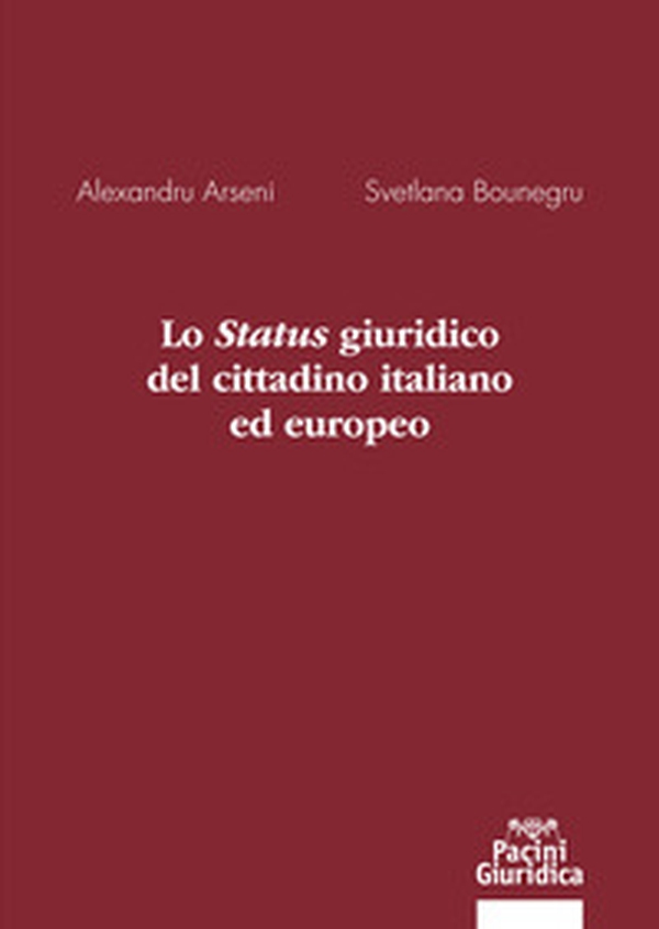 Lo status giuridico del cittadino italiano ed europeo - Librerie.coop Lo status giuridico del cittadino italiano ed europeo - Librerie.coop