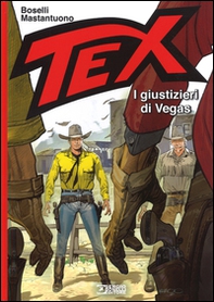 I giustizieri di Vegas. Tex - Librerie.coop