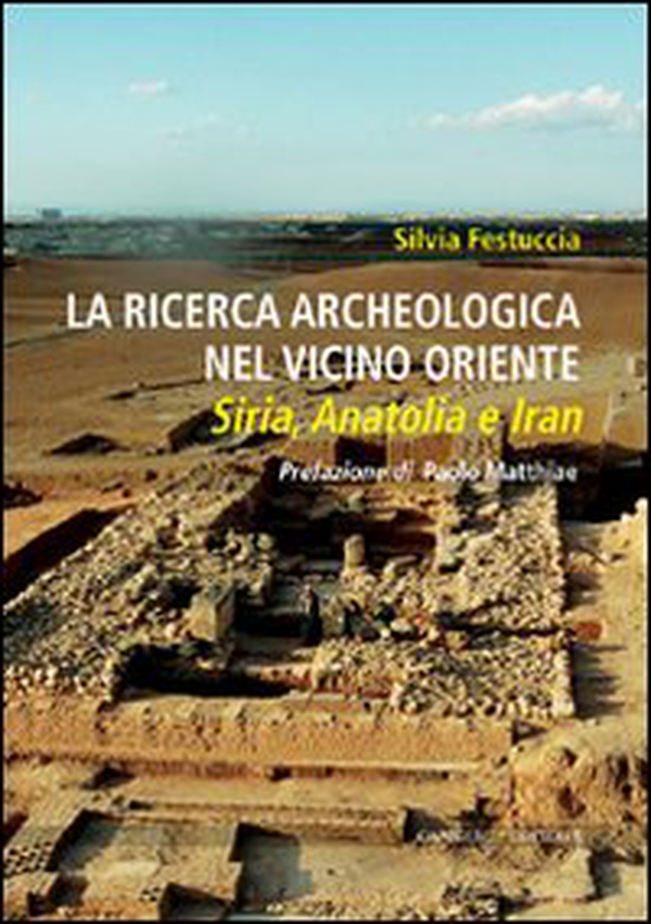 La ricerca archeologica nel vicino Oriente - Librerie.coop La ricerca archeologica nel vicino Oriente - Librerie.coop