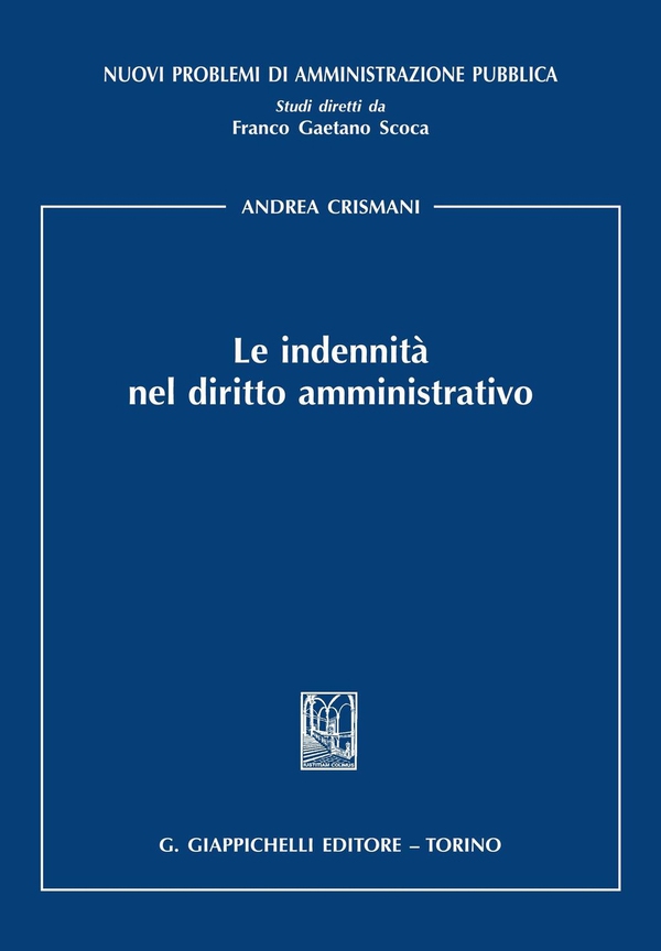 Le indennità nel diritto amministrativo - Librerie.coop Le indennità nel diritto amministrativo - Librerie.coop