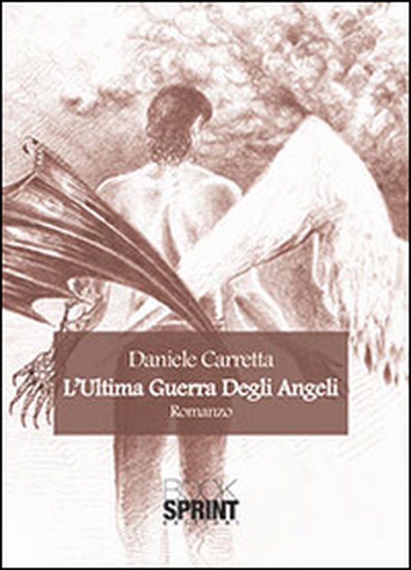 L'ultima guerra degli angeli - Librerie.coop L'ultima guerra degli angeli - Librerie.coop
