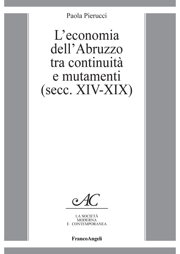 L'economia dell'Abruzzo tra continuità e mutamenti (secc. XIV-XIX) - Librerie.coop L'economia dell'Abruzzo tra continuità e mutamenti (secc. XIV-XIX) - Librerie.coop