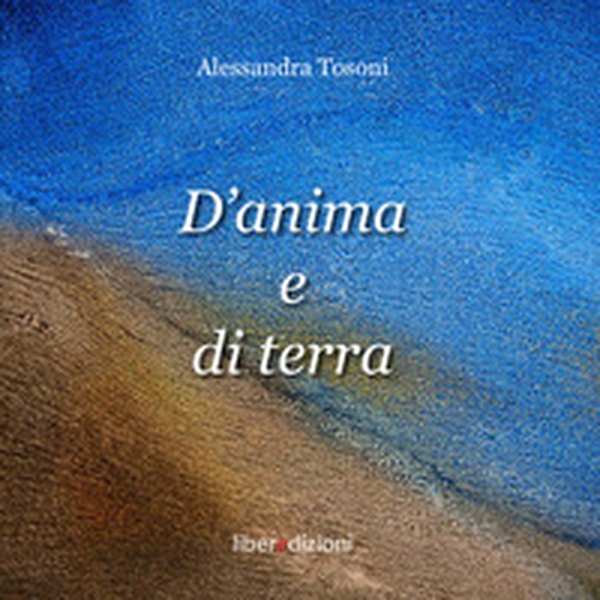 D'anima e di terra - Librerie.coop D'anima e di terra - Librerie.coop