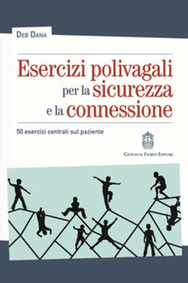 Esercizi polivagali per la sicurezza e la connessione. 50 esercizi centrati sul paziente - Librerie.coop Esercizi polivagali per la sicurezza e la connessione. 50 esercizi centrati sul paziente - Librerie.coop