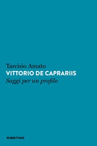 Vittorio de Caprariis. Saggi per un profilo - Librerie.coop
