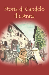Storia di Candelo illustrata - Librerie.coop