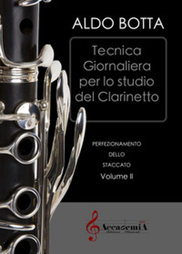 Tecnica giornaliera per lo studio del clarinetto. Perfezionamento dello staccato - Librerie.coop Tecnica giornaliera per lo studio del clarinetto. Perfezionamento dello staccato - Librerie.coop