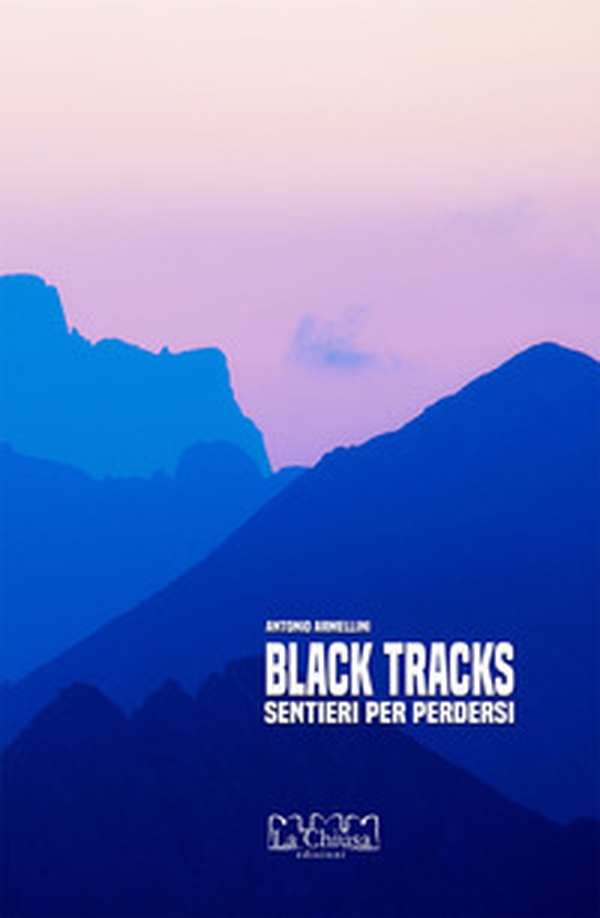 Black track. Sentieri per perdersi - Librerie.coop Black track. Sentieri per perdersi - Librerie.coop