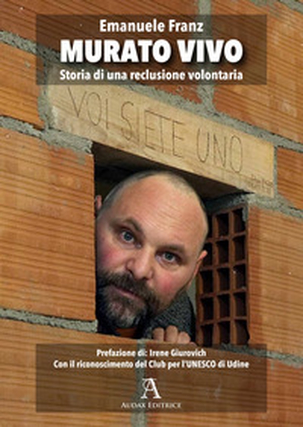 Murato vivo. Storia di una reclusione volontaria - Librerie.coop Murato vivo. Storia di una reclusione volontaria - Librerie.coop