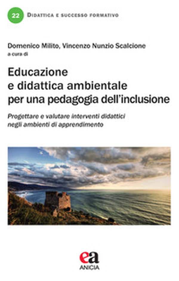 Educazione e didattica ambientale per una pedagogia dell'inclusione - Librerie.coop Educazione e didattica ambientale per una pedagogia dell'inclusione - Librerie.coop