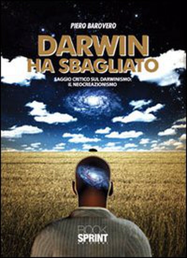 Darwin ha sbagliato. Saggio critico sul darwinismo: il neocreazionismo - Librerie.coop Darwin ha sbagliato. Saggio critico sul darwinismo: il neocreazionismo - Librerie.coop