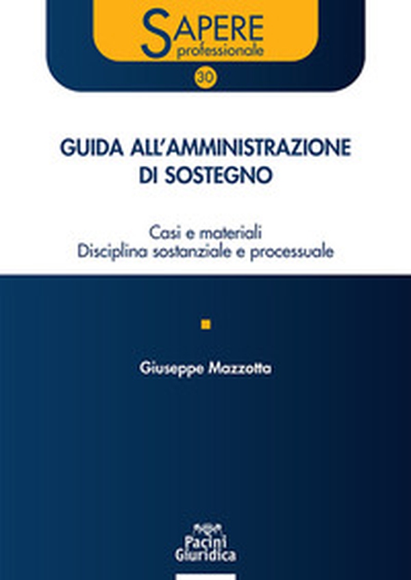 Guida all'amministrazione di sostegno. Casi e materiali disciplina sostanziale e processuale - Librerie.coop Guida all'amministrazione di sostegno. Casi e materiali disciplina sostanziale e processuale - Librerie.coop