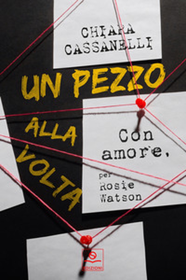 Un pezzo alla volta. Con amore, per Rosie Watson - Librerie.coop Un pezzo alla volta. Con amore, per Rosie Watson - Librerie.coop