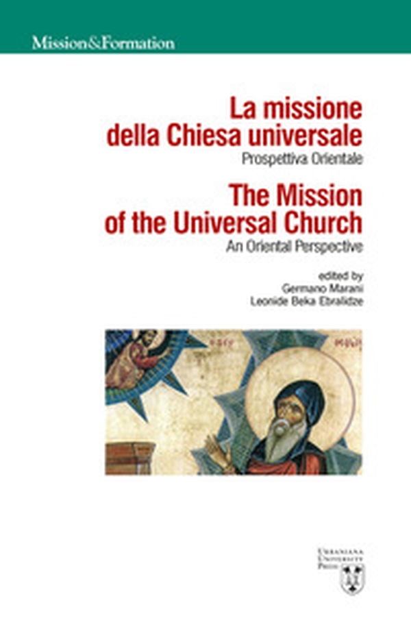 La missione della Chiesa universale. Prospettiva orientale-The mission of the universal church. An Oriental perspective - Librerie.coop La missione della Chiesa universale. Prospettiva orientale-The mission of the universal church. An Oriental perspective - Librerie.coop