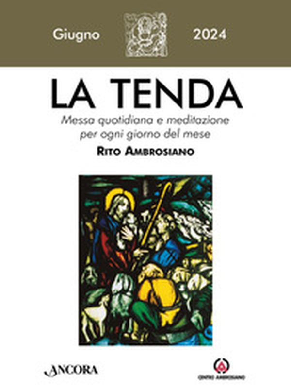 La tenda. Messa quotidiana e meditazione per ogni giorno del mese. Rito Ambrosiano - Vol. 6 - Librerie.coop La tenda. Messa quotidiana e meditazione per ogni giorno del mese. Rito Ambrosiano - Vol. 6 - Librerie.coop