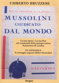 Mussolini giudicato dal mondo - Librerie.coop
