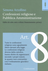 Le confessioni religiose e la pubblica amministrazione. Edifici di culto, enti e tributi, finaziamento, privacy - Librerie.coop