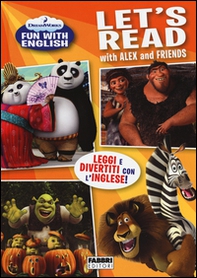 Let's read with Alex and friends. Dreamworks fun with English - Librerie.coop
