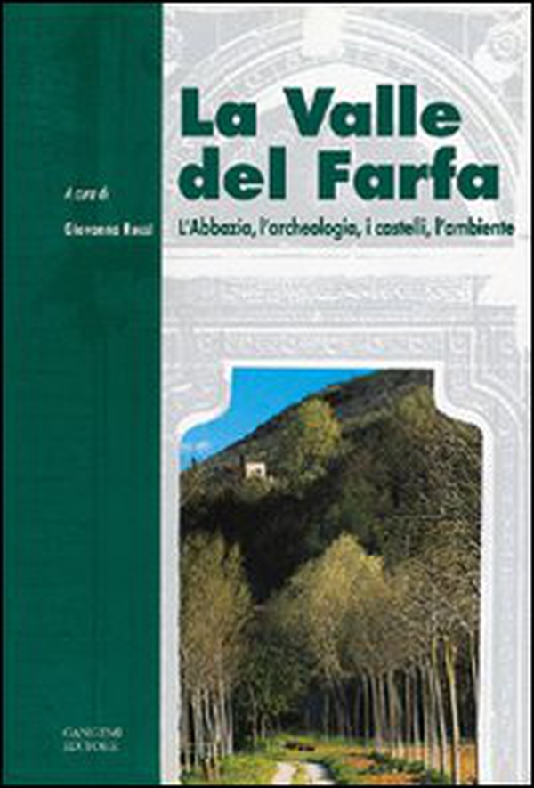 La valle del Farfa. La storia, l'archeologia, i castelli, l'ambiente - Librerie.coop La valle del Farfa. La storia, l'archeologia, i castelli, l'ambiente - Librerie.coop