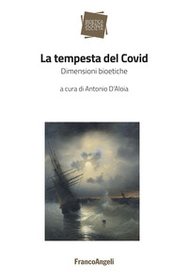 La tempesta del Covid. Dimensioni bioetiche - Librerie.coop La tempesta del Covid. Dimensioni bioetiche - Librerie.coop