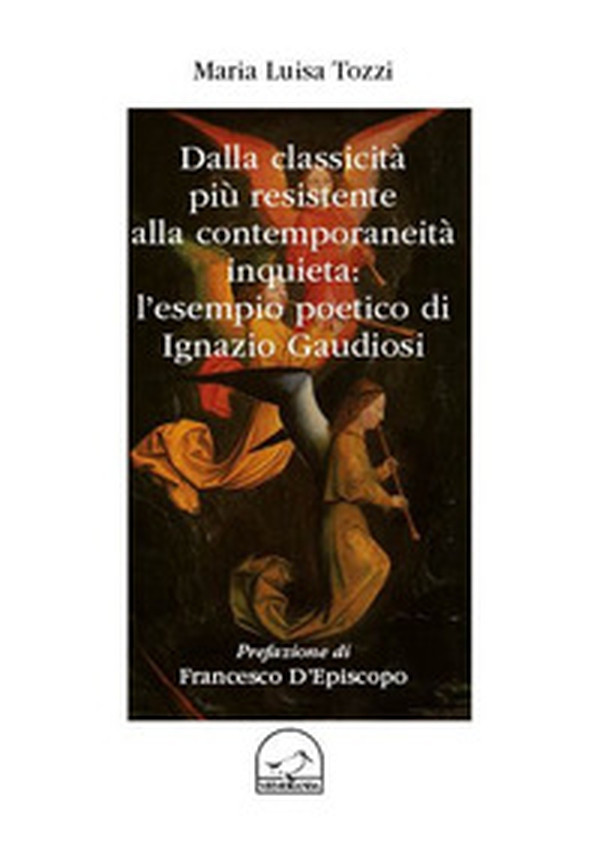 Dalla classicità più resistente alla contemporaneità inquieta: l'esempio poetici di Ignazio Gaudiosi - Librerie.coop Dalla classicità più resistente alla contemporaneità inquieta: l'esempio poetici di Ignazio Gaudiosi - Librerie.coop