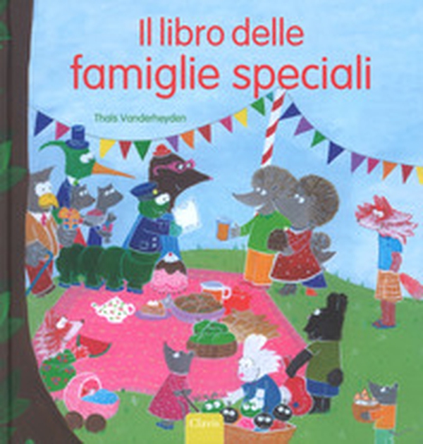 Il libro delle famiglie speciali - Librerie.coop Il libro delle famiglie speciali - Librerie.coop
