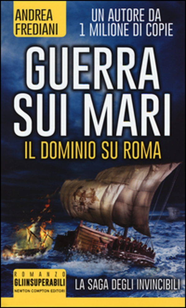 Guerra sui mari. Il dominio su Roma. La saga degli invincibili - Librerie.coop Guerra sui mari. Il dominio su Roma. La saga degli invincibili - Librerie.coop