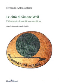 Le città di Simone Weil. L'itinerario filosofico e mistico - Librerie.coop