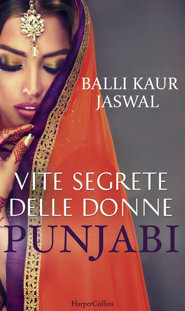 Vite segrete delle donne punjabi - Librerie.coop Vite segrete delle donne punjabi - Librerie.coop