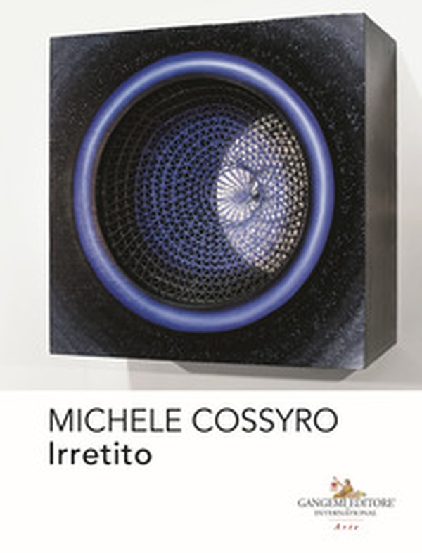 Michele Cossyro. Irretito - Librerie.coop Michele Cossyro. Irretito - Librerie.coop