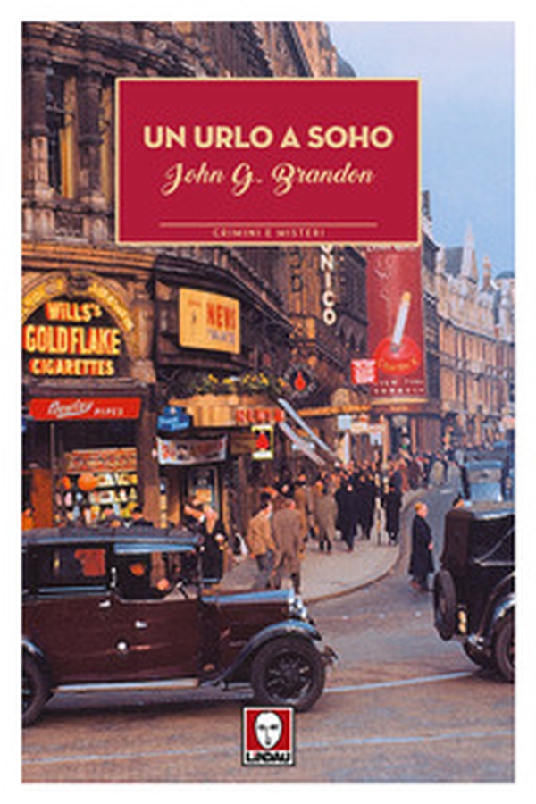 Un urlo a Soho - Librerie.coop Un urlo a Soho - Librerie.coop