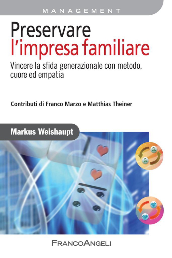 Preservare l'impresa familiare. Vincere la sfida generazionale con metodo, cuore ed empatia - Librerie.coop Preservare l'impresa familiare. Vincere la sfida generazionale con metodo, cuore ed empatia - Librerie.coop