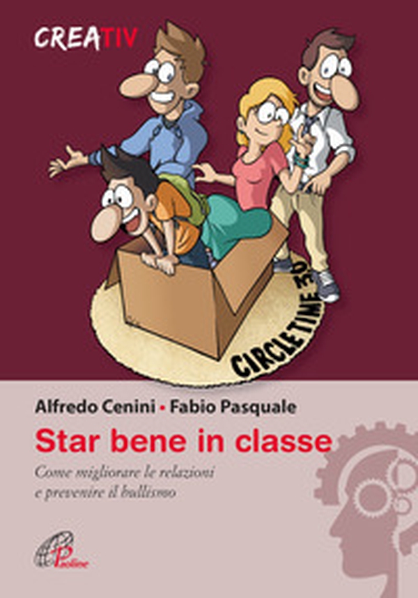Star bene in classe. Come migliorare le relazioni e prevenire il bullismo - Librerie.coop Star bene in classe. Come migliorare le relazioni e prevenire il bullismo - Librerie.coop
