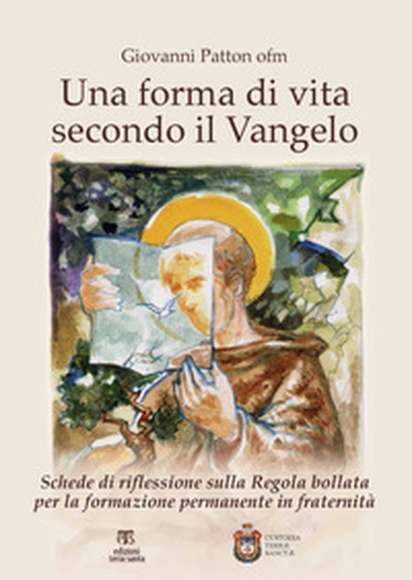 Una forma di vita secondo il Vangelo. Schede di riflessione sulla Regola bollata per la formazione permanente in fraternità - Librerie.coop Una forma di vita secondo il Vangelo. Schede di riflessione sulla Regola bollata per la formazione permanente in fraternità - Librerie.coop