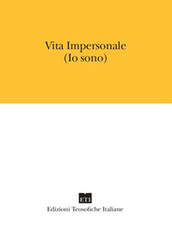Vita impersonale. Io sono - Librerie.coop Vita impersonale. Io sono - Librerie.coop