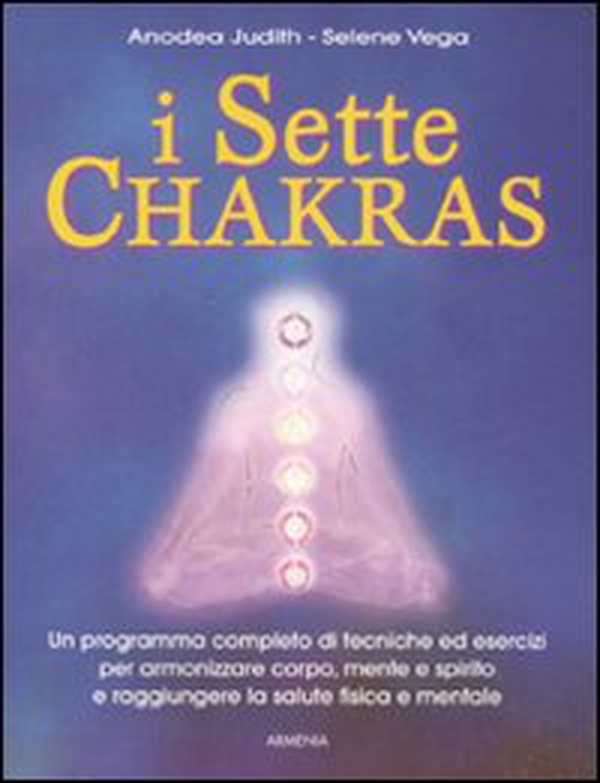 I sette Chakras - Librerie.coop I sette Chakras - Librerie.coop
