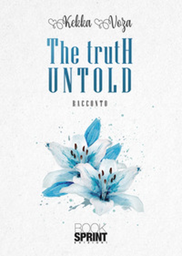 The truth untold - Librerie.coop The truth untold - Librerie.coop