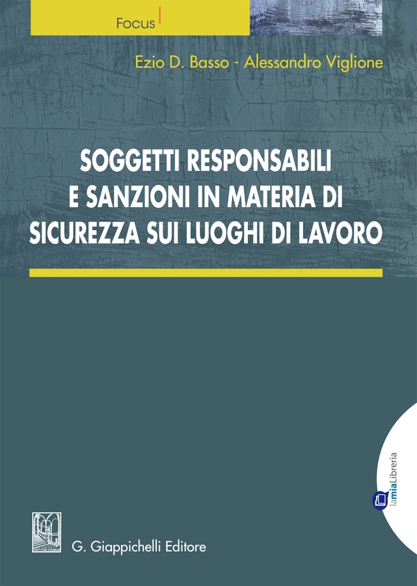 Soggetti responsabili e sanzioni in materia di sicurezza sui luoghi di lavoro - Librerie.coop Soggetti responsabili e sanzioni in materia di sicurezza sui luoghi di lavoro - Librerie.coop