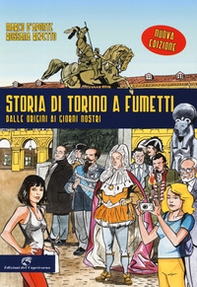Storia di Torino a fumetti dalle origini ai nostri giorni - Librerie.coop