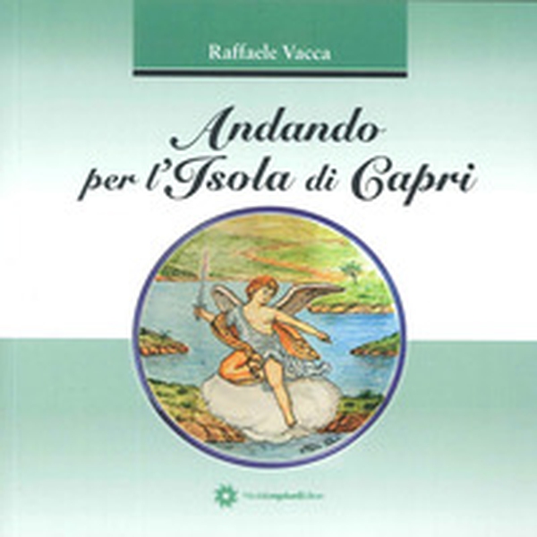 Andando per l'isola di Capri - Librerie.coop Andando per l'isola di Capri - Librerie.coop