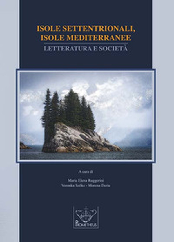 Isole settentrionali, isole mediterranee. Letteratura e società - Librerie.coop Isole settentrionali, isole mediterranee. Letteratura e società - Librerie.coop