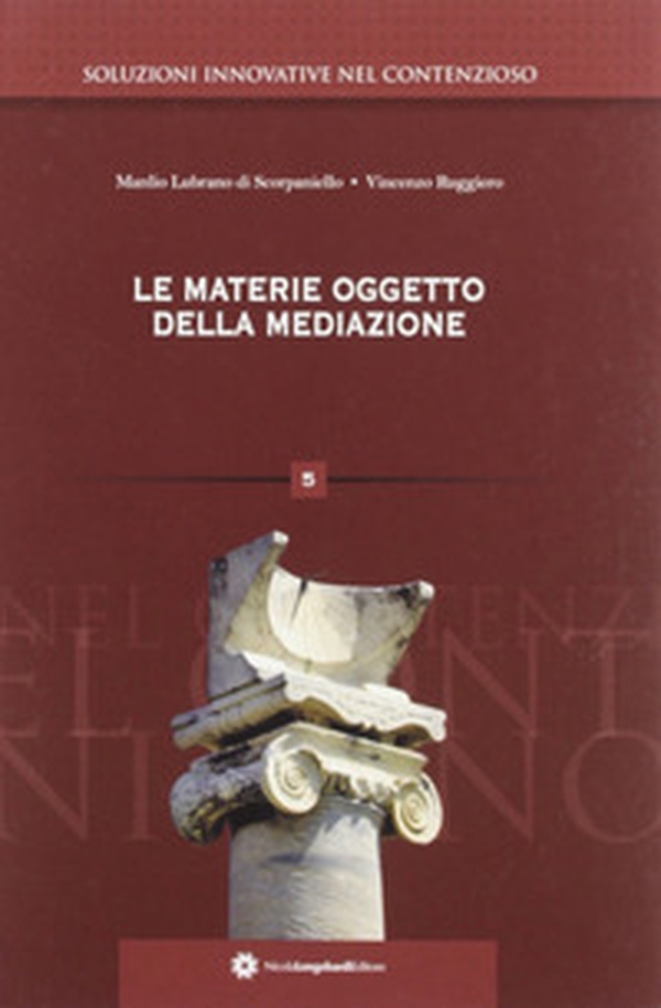 Le materie oggetto della mediazione - Librerie.coop Le materie oggetto della mediazione - Librerie.coop