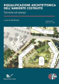 Riqualificazione architettonica dell'ambiente costruito. Tecniche ed esempi - Librerie.coop