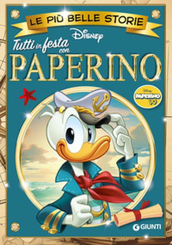 Tutti in festa con Paperino. Le più belle storie Disney. Paperino 90 - Librerie.coop Tutti in festa con Paperino. Le più belle storie Disney. Paperino 90 - Librerie.coop