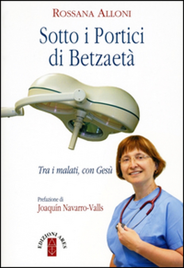 Sotto i portici di Betzaetà. Tra i malati, con Gesù - Librerie.coop Sotto i portici di Betzaetà. Tra i malati, con Gesù - Librerie.coop