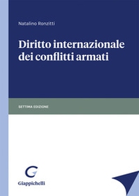 Diritto internazionale dei conflitti armati - Librerie.coop